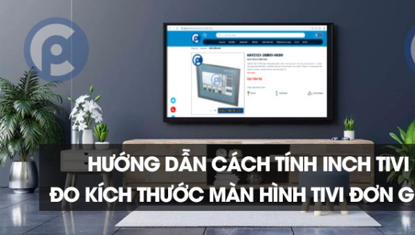 Cách tính kích thước trên tất cả các loại màn hình như laptop, tivi, màn hình HMI