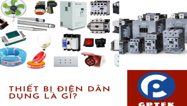 Thiết bị điện dân dụng là gì? Vai trò của thiết bị điện và các hãng cung cấp thiết bị điện